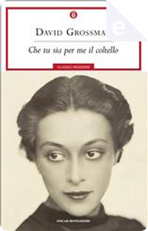 Che tu sia per me il coltello by David Grossman