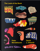 The Look of the Book by David J. Alworth, Peter Mendelsund