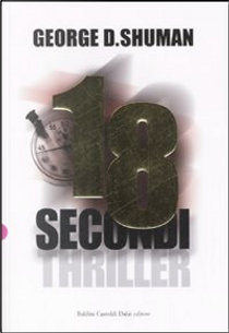Diciotto secondi by George D. Shuman
