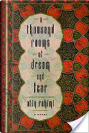 A Thousand Rooms of Dream and Fear by Atiq Rahimi