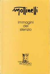 Immagini del silenzio by Fausto Lorenzi, Mauro Corradini