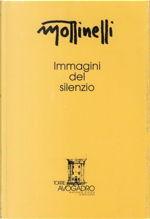 Immagini del silenzio by Fausto Lorenzi, Mauro Corradini