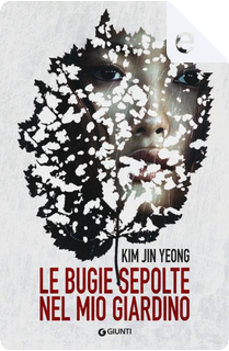 Le bugie sepolte nel mio giardino by Kim Jin Yeong