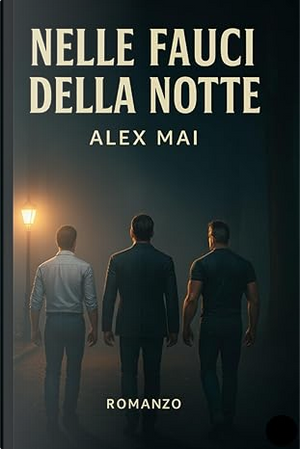 Nelle fauci della notte by Alex Mai