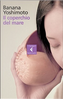 Il coperchio del mare by Banana Yoshimoto