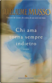 Chi ama torna sempre indietro by Guillaume Musso