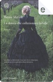 La donna che collezionava farfalle by Bernie McGill