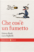 Che cos'è un fumetto by Luca Raffaelli, Valerio Bindi