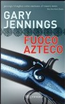 Fuoco azteco by Gary Jennings
