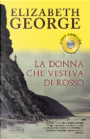 La donna che vestiva di rosso by Elizabeth George