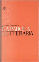 La parola letteraria by Jacques Geninasca