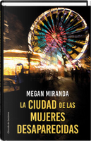 La ciudad de las mujeres desaparecidas by Megan Miranda