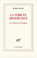 La stricte observance by Michel Onfray