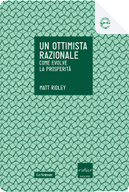 Un ottimista razionale by Matt Ridely