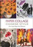 Paper Collage Chinese Style by Zhu Liqun Paper Arts Museum