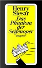Das Phantom der Seifenoper. Geschichten. by Henry Slesar