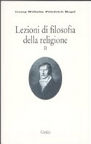 Lezioni di filosofia della religione by Georg Wilhelm Friedrich Hegel