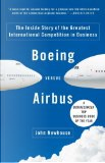 Boeing Versus Airbus by John Newhouse