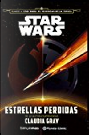 Star Wars. Estrellas perdidas by Claudia Gray
