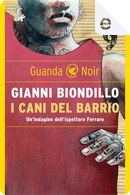 I cani del barrio by Gianni Biondillo