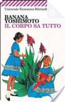Il corpo sa tutto by Banana Yoshimoto