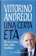 Una certa età by Vittorino Andreoli