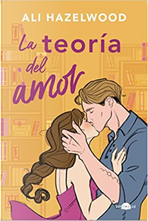 La teoría del amor by Ali Hazelwood