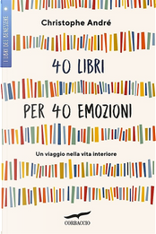 40 libri per 40 emozioni by Christophe André 40 libri per 40 emozioni by Christophe André