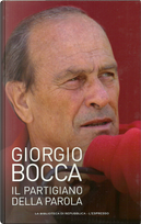 Il partigiano della parola by Giorgio Bocca