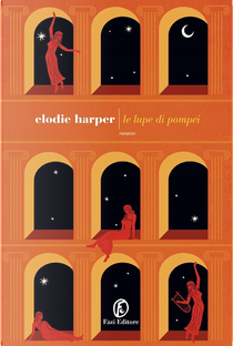 Le lupe di Pompei by Elodie Harper