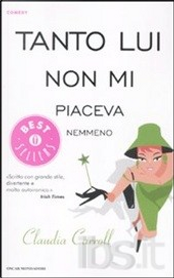 Tanto lui non mi piaceva nemmeno by Claudia Carroll