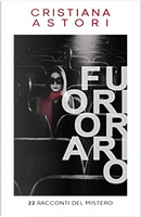 Fuoriorario by Cristiana Astori