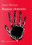 Ragazze elettriche by Naomi Alderman