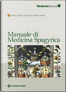 Manuale di medicina spagyrica by Carlo Conti, Marco Vittori, Stefano Stefani
