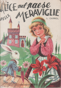 Alice nel paese delle meraviglie by Lewis Carroll