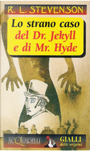 Lo strano caso del Dr. Jekyll e di Mr. Hyde by Robert Louis Stevenson