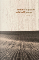 Il piccolo campo by Erskine Caldwell