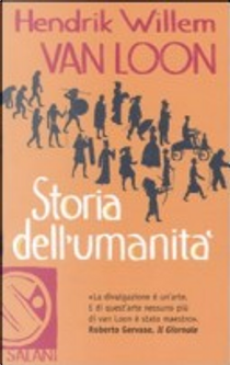 Storia dell'umanità by Hendrik Willem Van Loon