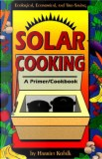 Solar Cooking by Harriet Kofalk