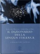 Il dizionario della lingua italiana by Giacomo Devoto, Gian Carlo Oli