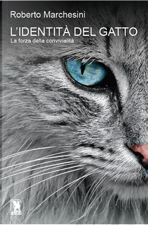 L'identità del gatto by Roberto Marchesini