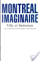 Montréal imaginaire by Pierre Nepveu