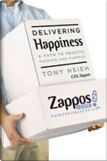 Delivering Happiness by Tony Hsieh