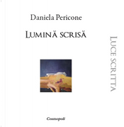 Lumină scrisă/Luce scritta by Daniela Pericone