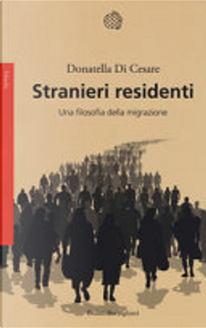 Stranieri residenti by Donatella Di Cesare