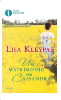 Un matrimonio per Cassandra by Lisa Kleypas