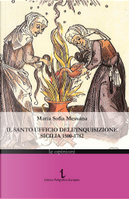 Il Santo ufficio dell'Inquisizione by Maria Sofia Messana