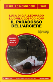 Il paradosso dell'arciere by Liudmila Gospodinoff, Luca Di Gialleonardo Il paradosso dell'arciere by Liudmila Gospodinoff, Luca Di Gialleonardo