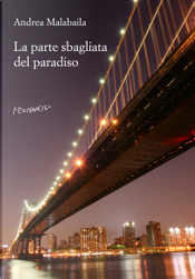 La parte sbagliata del paradiso by Andrea Malabaila