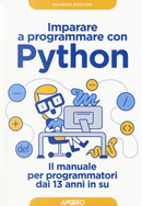 Imparare a programmare con Python by Maurizio Boscaini